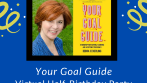 Write On Wednesday – Your Goal Guide Half-Birthday Party, Virtual Events & More