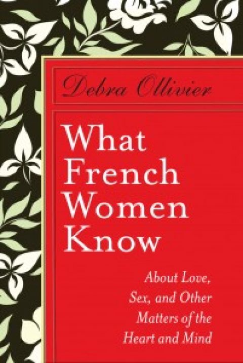 Author Q&A: Debra Ollivier, “What French Women Know”